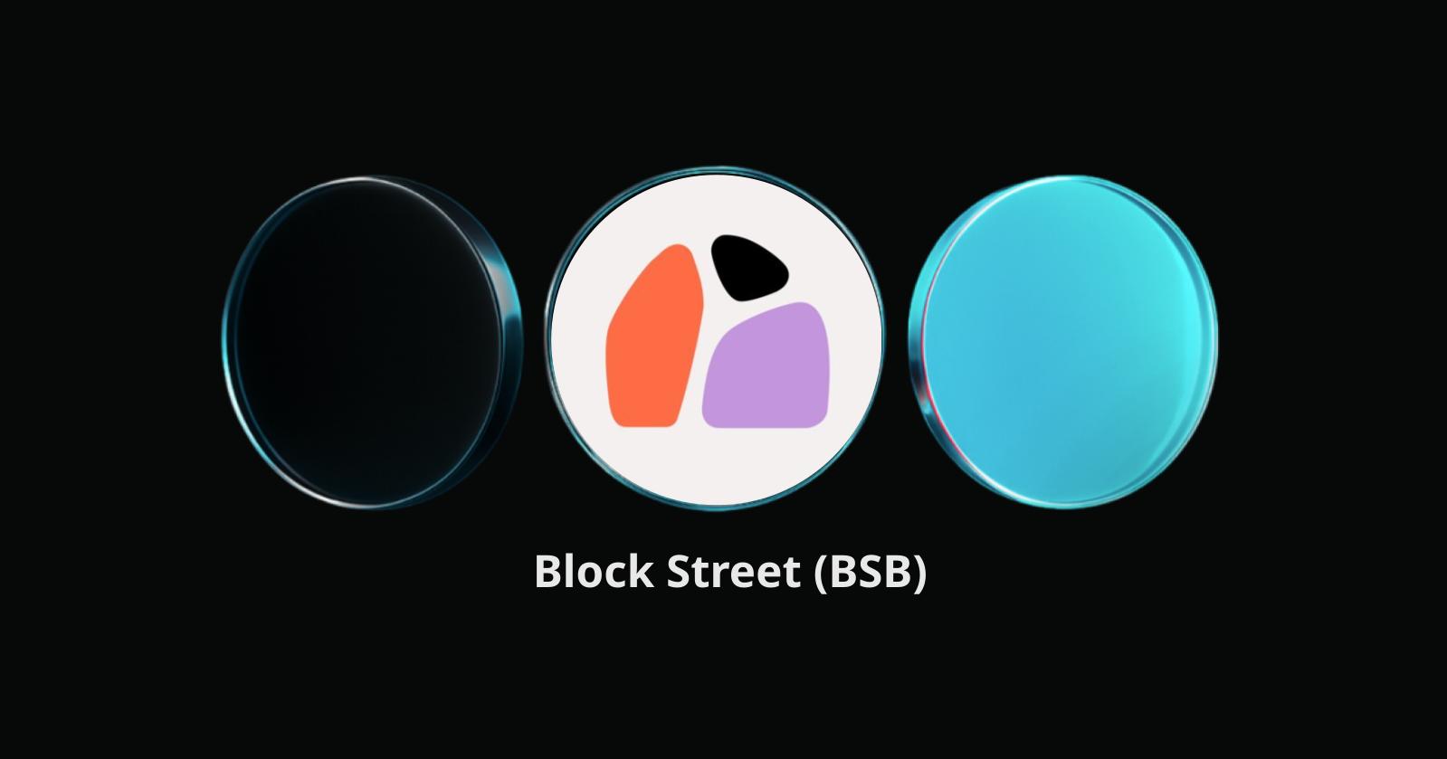 什么是 Block Street(BSB)?面向代币化资产的统一流动性层